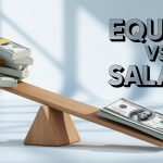 A balance seesaw with more money stacks on one side than the other, labeled "Equity vs Salary" in bold text on a light blue background.