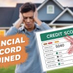 A person stands in front of a house, holding their head in distress. A graphic shows a "Credit Scorit" with numbers and a large red cross. Text reads "Financial Record Ruined."
