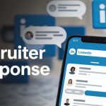 A smartphone displaying a LinkedIn app interface with profile icons and messages. Text reads "Get Recruiter Response." Floating LinkedIn logos and chat bubbles are in the background.